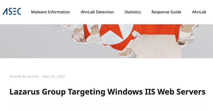 北朝鮮の Lazarus Group：Microsoft IIS を侵害してスパイウェアを配布している – IoT OT Security News